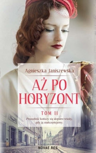 Janiszewska A. Aż po horyzont. Tom 2