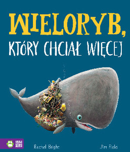 Bright R. Wieloryb, który chciał więcej