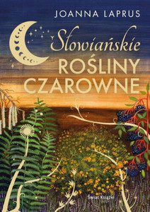 Laprus J. Słowiańskie rośliny czarowne