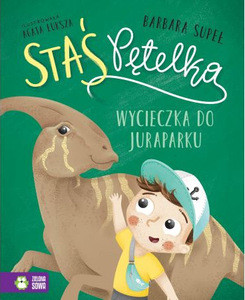 Supeł B. Wycieczka do juraparku. Staś Pętelka