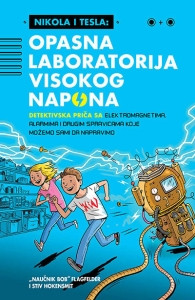 Flagfelder B., Hokensmit S. Nikola i Tesla: Opasna laboratorija visokog napona