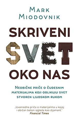 Miodovnik M. Skriveni svet oko nas