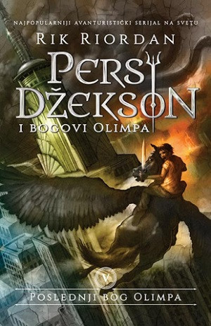 Riordan R. Persi Džekson i bogovi Olimpa V – Poslednji bog Olimpa