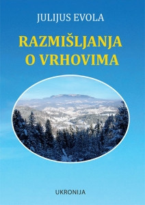 Evola J. Razmišljanja o vrhovima: planinarenje kao metafora za duhovnu potragu