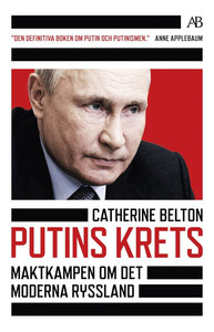 Belton C. Putins krets: maktkamp om det moderna Ryssland (trans. Svensson M.)