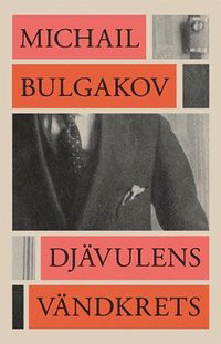 Bulgakov M. Djävulens vändkrets (övers. Samuelson B.)