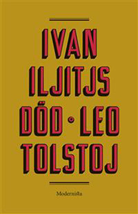 Tolstoj L. Ivan Iljitjs död (övers. Jangfeldt B.)