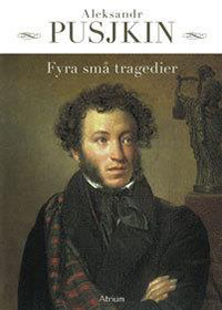 Pusjkin A. Fyra små tragedier (övers. Blomqvist L. E.)