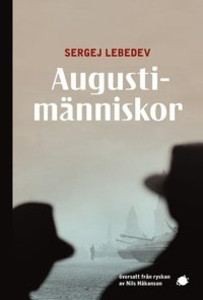 Lebedev S. Augustimänniskor (trans. N. Håkanson)