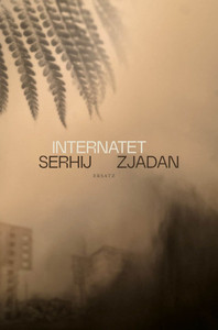 Zjadan S. Internatet (trans. S. Uggla)