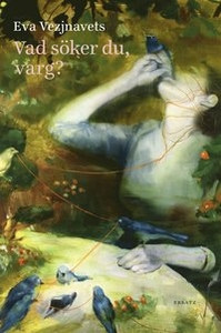 Vad söker du, varg?