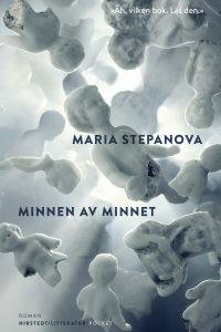 Stepanova M. Minnen av minnet (trans. Håkanson N.)