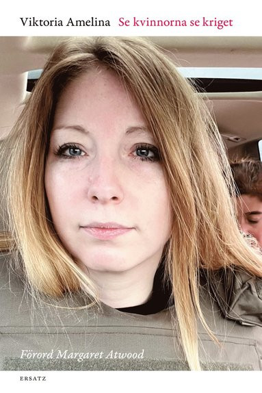 Amelina V., Atwood M. Se kvinnorna se kriget