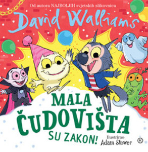 Walliams D. Mala čudovišta su zakon