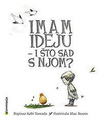 Besom M., Yamada K. Imam ideju - i što sad s njom?