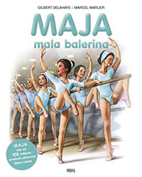 Marlier M., Delahaye G. Maja - mala balerina