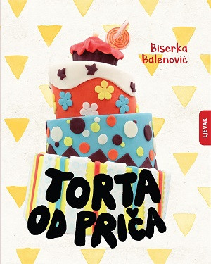 Balenović B. Torta od priča