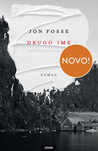 Fosse J. Septologija I-II: Drugo ime