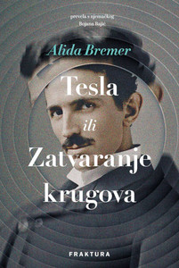 Bremer A. Tesla ili Zatvaranje krugova