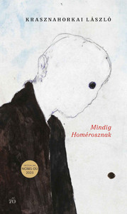 Krasznahorkai L. Mindig Homérosznak