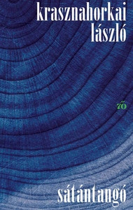 Krasznahorkai L. Sátántangó