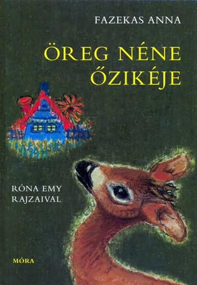 Fazekas A. Öreg néne őzikéje