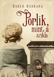 Bauer B. Porlik, mint a szikla