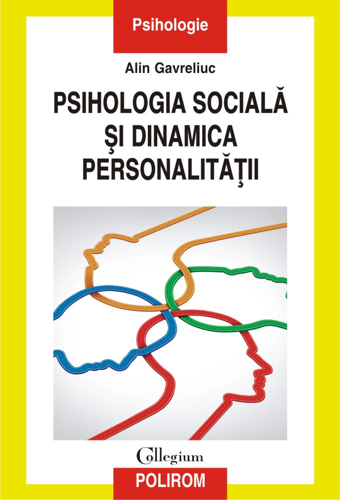 Gavreliuc A. Psihologia sociala si dinamica personalitatii