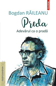 Răileanu B. Preda. Adevarul ca o prada