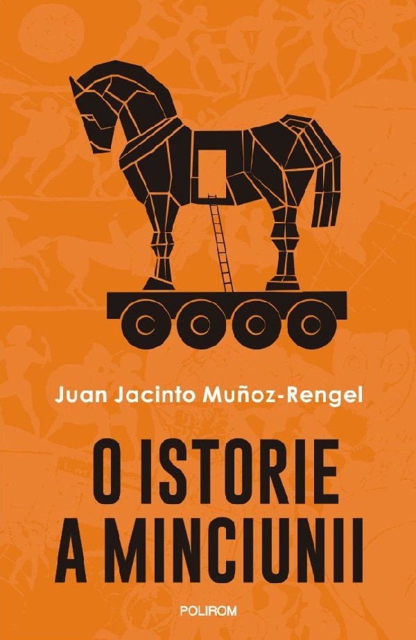 Munoz-Rengel J.J. O istorie a minciunii