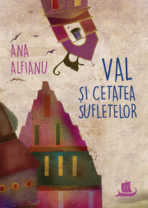 Alfianu A. Val si Cetatea Suﬂetelor