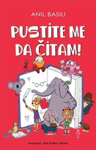 Basili A. Pustite me da čitam!