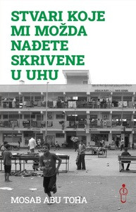 Abu Toha M.  Stvari koje mi možda nađete skrivene u uhu