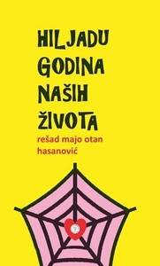 Hasanović R. Hiljadu godina naših života