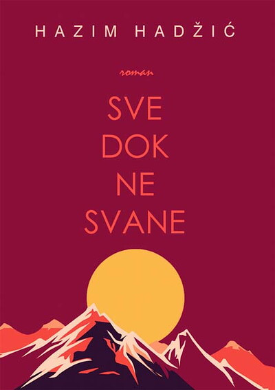 Hadžić H. Sve dok ne svane