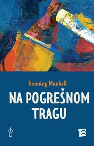 Mankell H. Na pogrešnom tragu