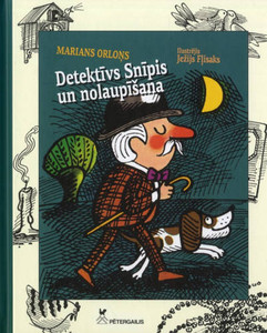 Orloņs M. Detektīvs Snīpis un nolaupīšana