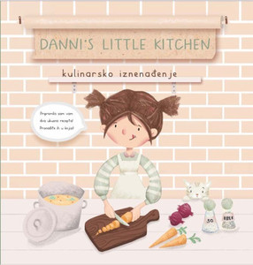 Šabić D. Kulinarsko iznenađenje - Danni’s Little Kitchen